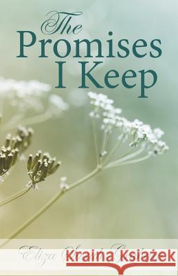 The Promises I Keep Eliza Sarah Graham 9781504351027 Balboa Press - książka