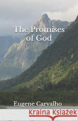 The Promises of God Eugene Carvalho 9781692826062 Independently Published - książka