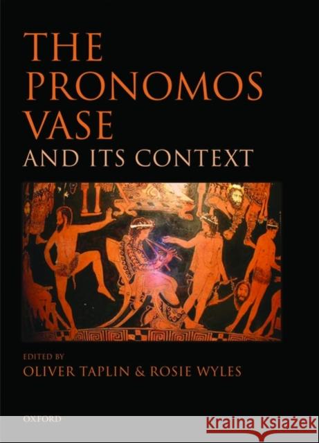 The Pronomos Vase and Its Context Taplin, Oliver 9780199582594 OUP Oxford - książka