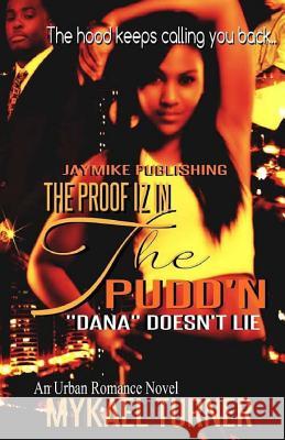 The Proof Iz in tha Pudd'n! Turner, My'kael 9781466341142 Createspace - książka