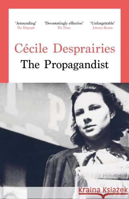 The Propagandist: An Extraordinary WWII Autobiographical Novel. New Yorker Best Books of The Year. Cecile Desprairies 9781800755253 Swift Press - książka