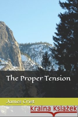 The Proper Tension Crist, James 9798194309825 Independently Published - książka