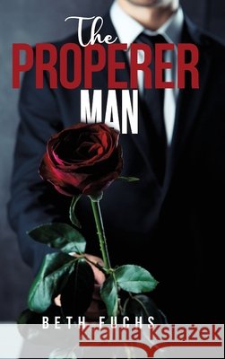 The Properer Man Beth Fuchs 9781641336567 Mainspring Books - książka