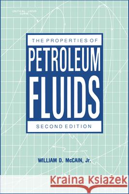 The Properties of Petroleum Fluids William D. McCain McCain 9780878143351 Pennwell Books - książka