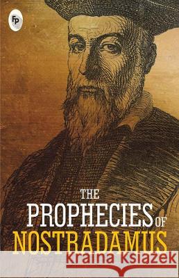 The Prophecies of Nostradamus Nostradamus 9789388369732 Fingerprint! Publishing - książka