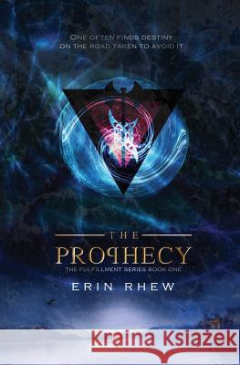 The Prophecy Erin Rhew 9780998951867 Tenacious Books - książka