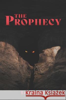 The Prophecy Kathryn Cain 9781736836231 Upon the Moment Publishing, LLC - książka