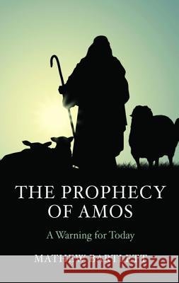 The Prophecy of Amos Mathew Bartlett 9781532668753 Wipf & Stock Publishers - książka