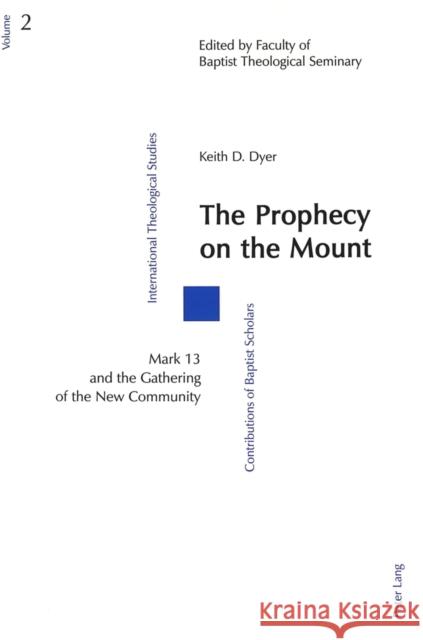 The Prophecy on the Mount: Mark 13 and the Gathering of the New Community Lorenzen, Thorwald 9783906759715 Verlag Peter Lang - książka
