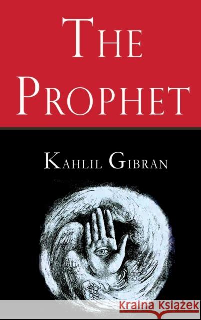 The Prophet Kahlil Gibran 9781609425500 Iap - Information Age Pub. Inc. - książka