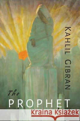 The Prophet Kahlil Gibran 9781614279921 Albatross Publishers - książka