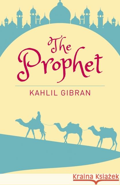 The Prophet Kahlil Gibran 9781788282406 Arcturus Publishing Ltd - książka