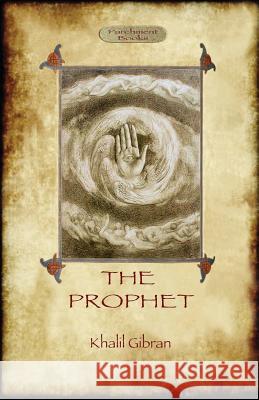 The Prophet Kahlil Gibran 9781909735224 Aziloth Books - książka