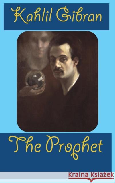 The Prophet Kahlil Gibran 9781940849874 Ancient Wisdom Publications - książka