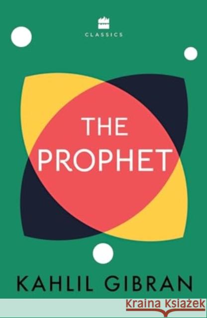 The Prophet Kahlil Gibran 9789356996212 HarperCollins India - książka