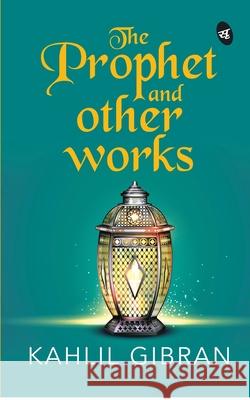 The Prophet and Other works Kahlil Gibran 9788194790877 Srishti Publishers - książka