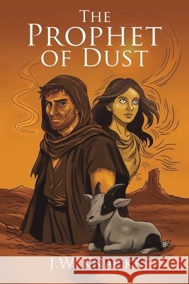 The Prophet of Dust J.W. Knacke 9798897894345 Austin Macauley Publishers LLC - książka