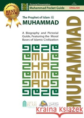 The Prophet of Islam - Muhammad (saw): A Biography and Pictorial Guide, Featuring the Moral Bases of the Islamic Civilization Osoul Center 9786039100638 Osoul Center - ¥ر£ز & - książka