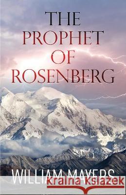 The Prophet of Rosenberg William Mayers 9781953284648 Light Switch Press - książka