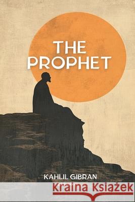 The Prophet Timeless Classics Kahlil Gibran 9789377527907 Ukiyoto Publishing - książka