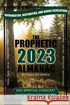 The Prophetic Almanac 2023 Bill Jenkins   9798218108892 B&b Media - książka