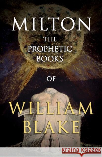 The Prophetic Books of William Blake William Blake 9781445529820 Read Books - książka