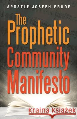 The Prophetic Community Manifesto Prude Joseph Prude 9798463799593 Independently published - książka