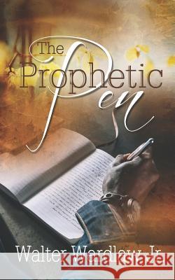 The Prophetic Pen Walter Wardla 9781723471193 Createspace Independent Publishing Platform - książka