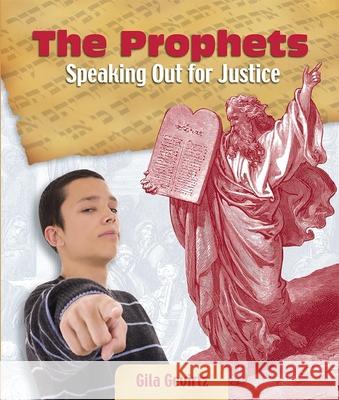 The Prophets: Speaking Out for Justice Gila Gevirtz 9780874416008 Behrman House Publishing - książka