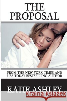The Proposal Katie Ashley 9781481960748 Createspace - książka