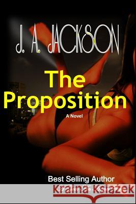 The Proposition A Geek An Angel: A Geek An Angel The Proposition Rossi V Jackson, J A Jackson 9781482680249 Createspace Independent Publishing Platform - książka