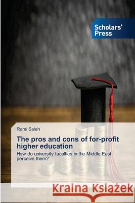 The pros and cons of for-profit higher education Rami Saleh 9786138952503 Scholars' Press - książka