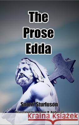 The Prose Edda Snorri Sturluson Rasmus B Anderson  9781915645654 Scrawny Goat Books - książka