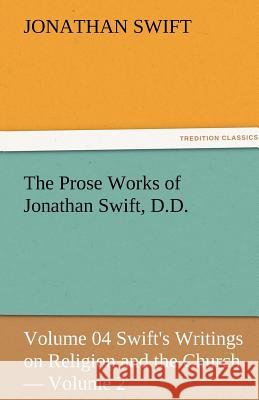 The Prose Works of Jonathan Swift, D.D.  9783842450530 tredition GmbH - książka