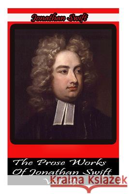 The Prose Works Of Jonathan Swift Vol. IX Swift, Jonathan 9781478116462 Createspace - książka