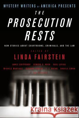 The Prosecution Rests: New Stories about Courtrooms, Criminals, and the Law Mystery Writers of America, Inc 9780316012676 Back Bay Books - książka