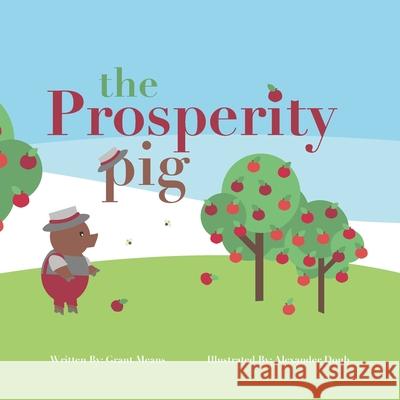 The Prosperity Pig Alexander Doub Grant Means 9781671330924 Independently Published - książka