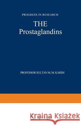 The Prostaglandins: Progress in Research Karim, Sultan M. M. 9789401096997 Springer - książka