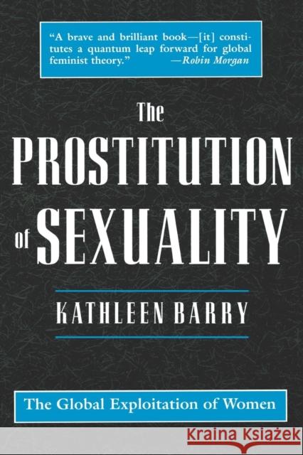 The Prostitution of Sexuality Kathleen Barry 9780814712771 New York University Press - książka
