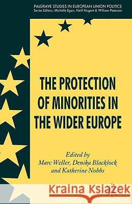 The Protection of Minorities in the Wider Europe Marc Weller 9780230001299 Palgrave MacMillan - książka