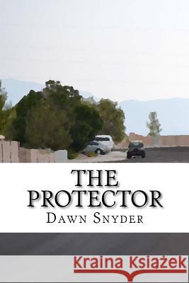 The Protector: Jack and Allison Story Dawn Marie Snyder 9781479370276 Createspace - książka