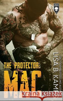 The Protector: Mac Lisa B. Kamps 9781090987563 Independently Published - książka
