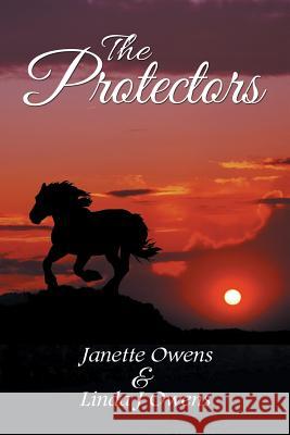 The Protectors: Book 1 Janette Owens Linda J. Owens 9781514403709 Xlibris Corporation - książka