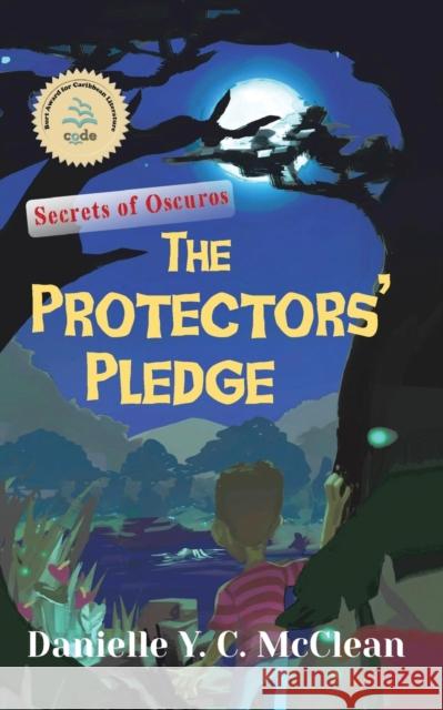 The Protectors' Pledge: Secrets of Oscuros Danielle y. C. McClean 9780997890075 Cas - książka