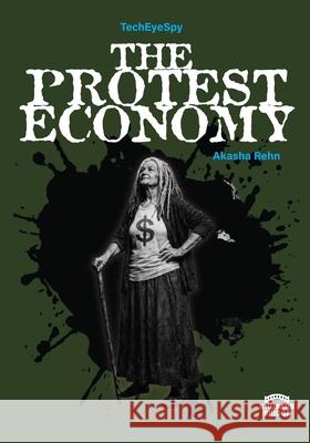 The Protest Economy Akasha Rehn Whitley 9781919351728 Rhubarb Bridge Publishing - książka