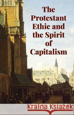 The Protestant Ethic and the Spirit of Capitalism Weber, Max 9780486427034 Dover Publications - książka