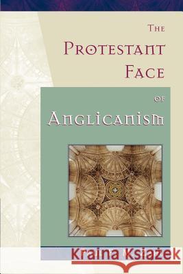 The Protestant Face of Anglicanism Paul F. M. Zahl 9780802845979 Wm. B. Eerdmans Publishing Company - książka