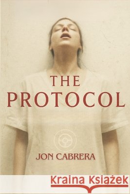 The Protocol Cabrera, Jon 9798286901838 Independently Published - książka