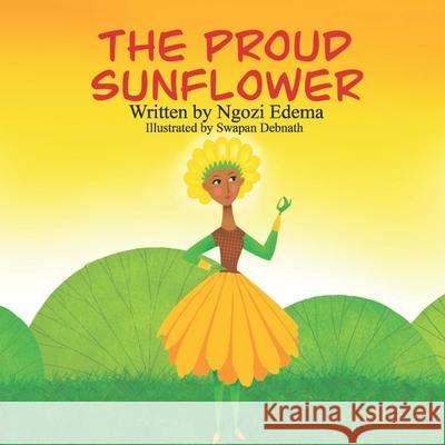 The Proud Sunflower Swapan Depnath Ngozi Edema 9781999100728 Library and Archives Canada - książka