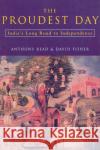 The Proudest Day : India's Long Road to Independencre David Fisher 9780712661423 Vintage Publishing